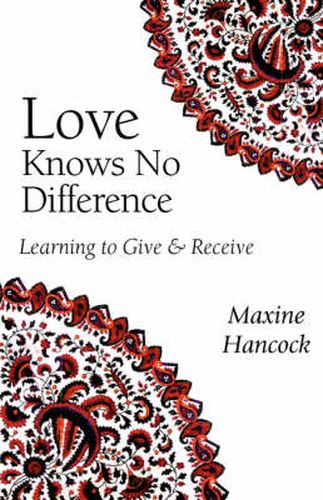 Cover image for Love Knows No Difference: Learning to Give and Receive