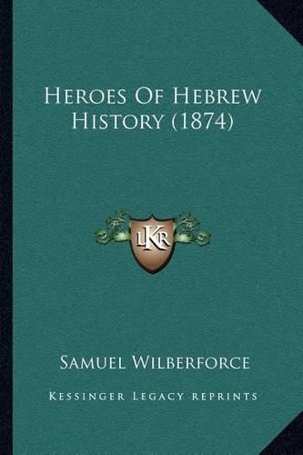 Heroes of Hebrew History (1874)