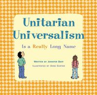 Cover image for Unitarian Universalism is a Really Long Name - New Edition