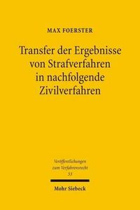 Cover image for Transfer der Ergebnisse von Strafverfahren in nachfolgende Zivilverfahren