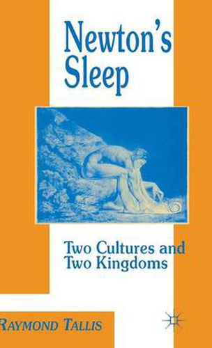 Newton's Sleep: The Two Cultures and the Two Kingdoms