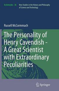 Cover image for The Personality of Henry Cavendish - A Great Scientist with Extraordinary Peculiarities