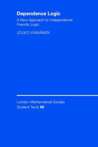 Cover image for Dependence Logic: A New Approach to Independence Friendly Logic