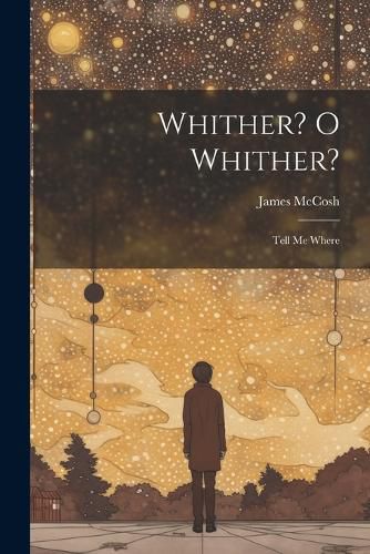 Cover image for Whither? O Whither?