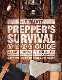 Cover image for The Ultimate Prepper's Survival Guide: Survive the End of the World as We Know It