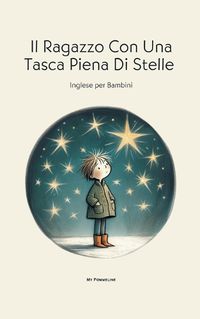 Cover image for Il Ragazzo Con Una Tasca Piena Di Stelle