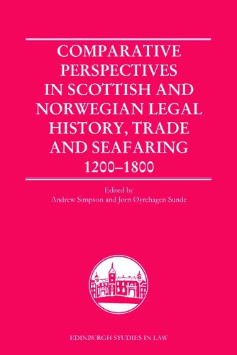 Cover image for Comparative Perspectives in Scottish and Norwegian Legal History, Trade and Seafaring, 1200-1800