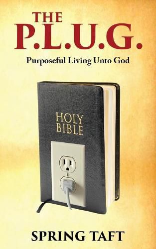 Cover image for The Plug: Purposeful Living Unto God