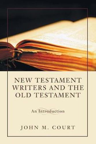 Cover image for New Testament Writers and the Old Testament: An Introduction