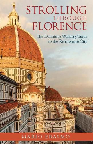 Cover image for Strolling through Florence: The Definitive Walking Guide to the Renaissance City