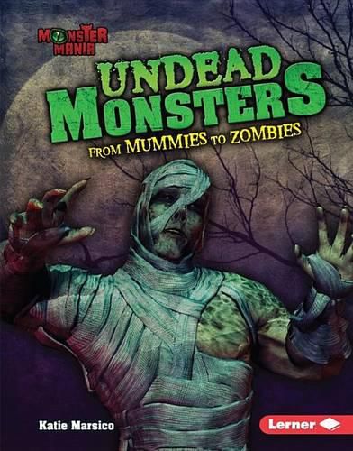 Cover image for Undead Monsters: From Mummies to Zombies