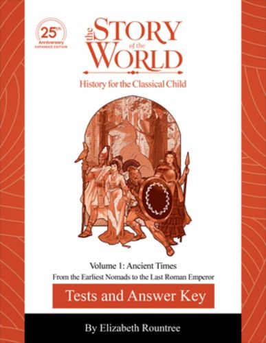 Cover image for Test and Answer Key to The Story of the World, Volume 1: Ancient Times, 25th Anniversary Expanded Edition
