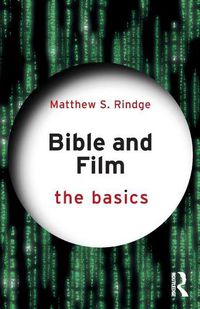 Cover image for Bible and Film: The Basics: The Basics