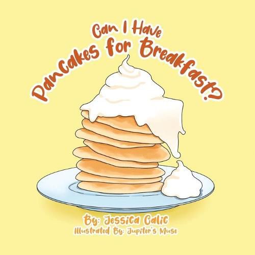 Cover image for Can I Have Pancakes for Breakfast?