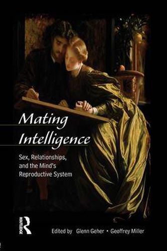 Cover image for Mating Intelligence: Sex, Relationships, and the Mind's Reproductive System