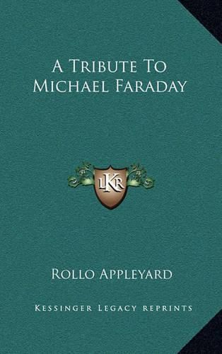 A Tribute to Michael Faraday