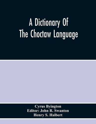 A Dictionary Of The Choctaw Language