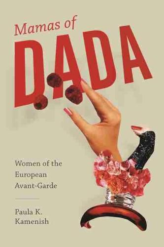 Cover image for Mamas of Dada: Women of the European Avant-Garde