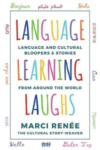 Cover image for Language Learning Laughs: Language and Cultural Bloopers & Stories from Around the World