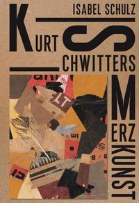 Cover image for Kurt Schwitters: Merzkunst