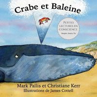 Cover image for Crabe et Baleine: la pleine conscience pour les petits - une introduction douce et efficace