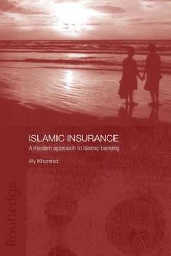 Cover image for Islamic Insurance: A Modern Approach to Islamic Banking