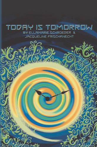 Cover image for Today is Tomorrow: A Kaleidoscope Adventure