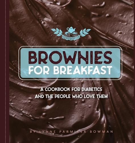 Cover image for Brownies for Breakfast: A Cookbook for Diabetics and the People Who Love Them