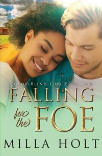 Cover image for Falling for the Foe: A Clean and Wholesome International Romance