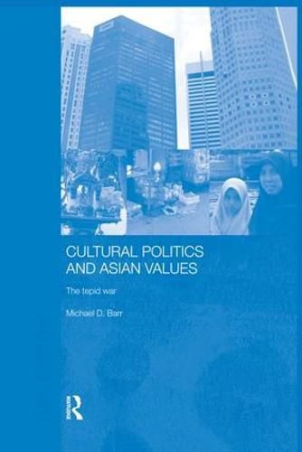 Cover image for Cultural Politics and Asian Values: The tepid war