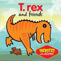 Cover image for T.rex and friends: Learn with Vegemite
