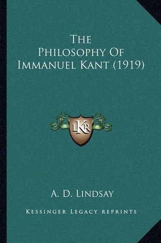 Cover image for The Philosophy of Immanuel Kant (1919)