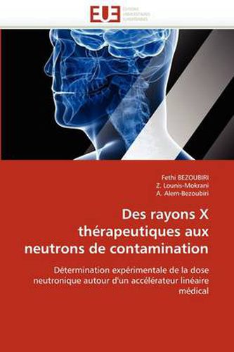 Cover image for Des Rayons X Th Rapeutiques Aux Neutrons de Contamination