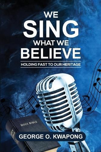 Cover image for We Sing What We Believe