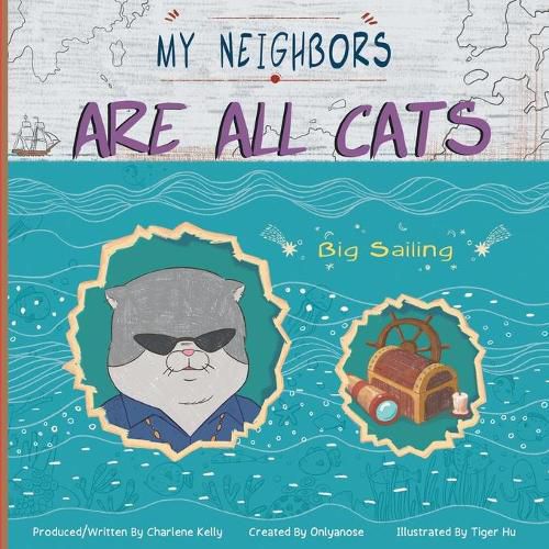 Cover image for My Neighbors Are All Cats: Big Sailing