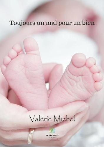 Cover image for Toujours un mal pour un bien