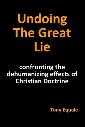 Cover image for Undoing the Great Lie