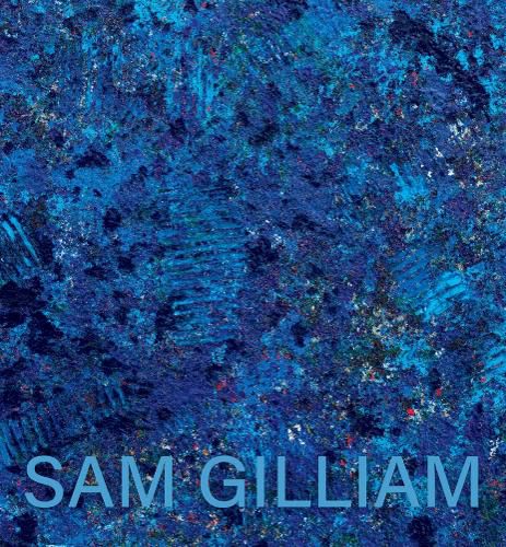 Cover image for Sam Gilliam: The Last Five Years