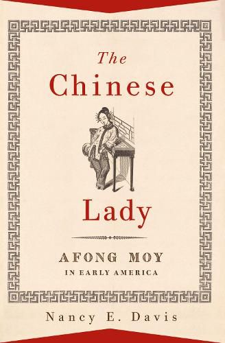 The Chinese Lady: Afong Moy in Early America