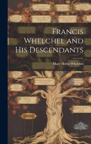 Cover image for Francis Whelchel and His Descendants