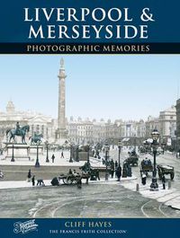 Cover image for Liverpool and Merseyside: Photographic Memories