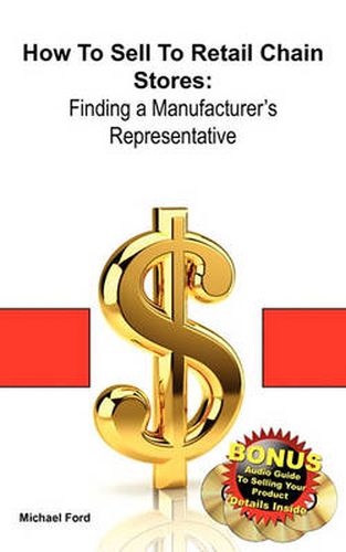 Cover image for How To Sell To Retail Chain Stores: Finding a Manufacturer's Representative