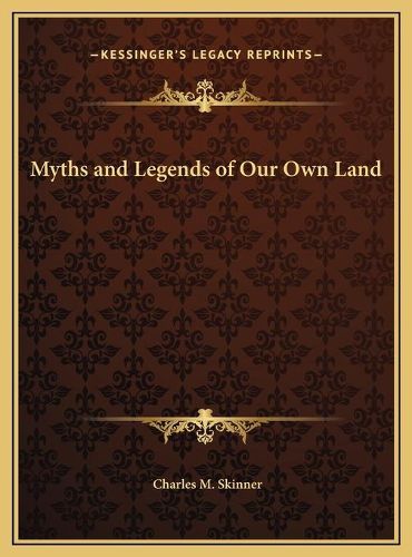 Cover image for Myths and Legends of Our Own Land