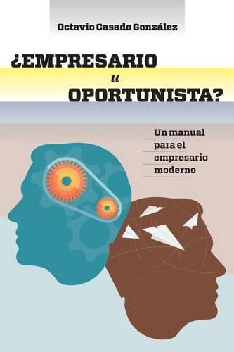 Cover image for ?Empresario u Oportunista?: Un manual para el empresario moderno