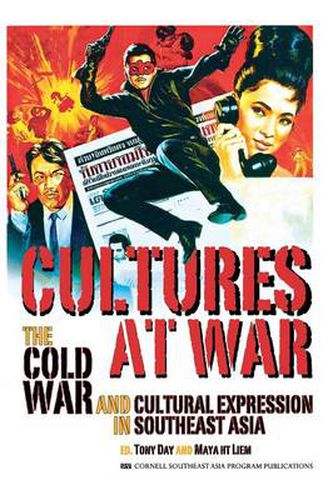 Cover image for Cultures at War: The Cold War and Cultural Expression in Southeast Asia