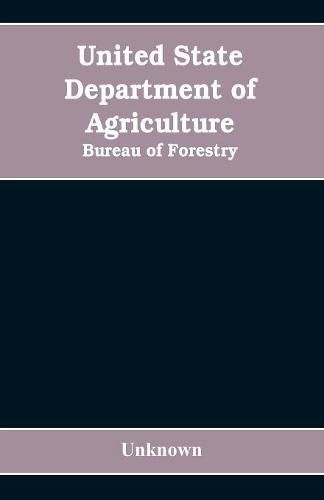 Cover image for United State Department of Agriculture: Bureau of Forestry