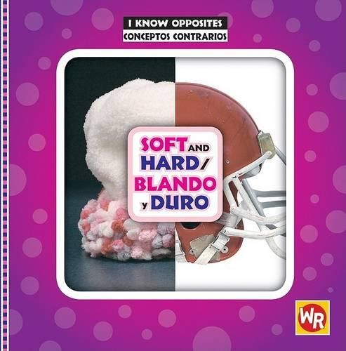 Cover image for Soft and Hard / Blando Y Duro