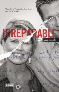 Cover image for Irreparable: Three Lives. Two Deaths. One Story that Has to be Told.