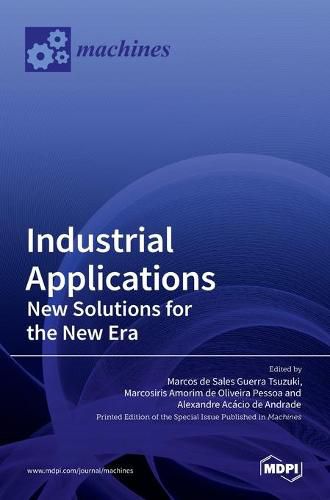 Cover image for Industrial Applications: New Solutions for the New Era: New Solutions for the New Era