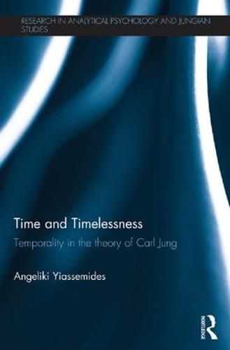 Cover image for Time and Timelessness: Temporality in the theory of Carl Jung